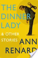 Dinner Lady i inne opowiadania - Dinner Lady and Other Stories