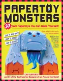 Papertoy Monsters: 50 fajnych papierowych zabawek do samodzielnego wykonania! - Papertoy Monsters: 50 Cool Papertoys You Can Make Yourself!