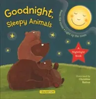 Dobranoc, śpiące zwierzątka: Książka z lampką nocną - Goodnight, Sleepy Animals: A Nightlight Book