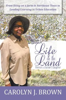 Życie na ziemi: Pamiętnik córki farmera - Life on the Land: Memoir of a Farmer's Daughter