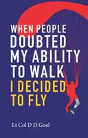 Kiedy ludzie wątpili w moją zdolność chodzenia, postanowiłem latać - When People Doubted My Ability to Walk I Decided to Fly