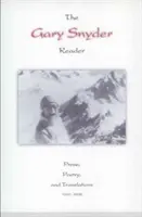 The Gary Snyder Reader: Proza, poezja i tłumaczenia - The Gary Snyder Reader: Prose, Poetry, and Translations