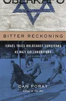 Gorzkie rozliczenie: Izrael osądza ocalałych z Holokaustu jako nazistowskich kolaborantów - Bitter Reckoning: Israel Tries Holocaust Survivors as Nazi Collaborators