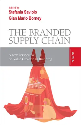 Markowy łańcuch dostaw: Nowa perspektywa w zrównoważonym budowaniu marki - The Branded Supply Chain: A New Perspective in Sustainable Branding