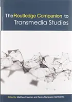 The Routledge Companion to Transmedia Studies - przewodnik po studiach transmedialnych - The Routledge Companion to Transmedia Studies