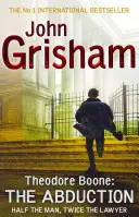 Theodore Boone: Uprowadzenie - Theodore Boone 2 - Theodore Boone: The Abduction - Theodore Boone 2