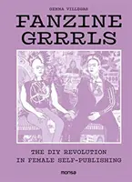 Fanzine Grrrls: Rewolucja DIY w kobiecym ja - Fanzine Grrrls: The DIY Revolution in Female Self