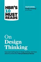 Hbr's 10 Must Reads on Design Thinking (z wyróżnionym artykułem Design Thinking autorstwa Tima Browna) - Hbr's 10 Must Reads on Design Thinking (with Featured Article Design Thinking by Tim Brown)