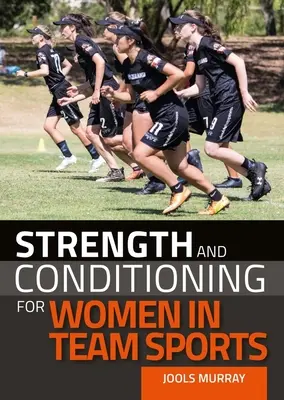 Siła i kondycja dla kobiet w sportach zespołowych - Strength and Conditioning for Women in Team Sports