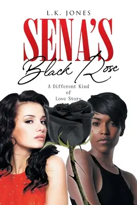 Czarna róża Seny: Inny rodzaj historii miłosnej - Sena's Black Rose: A Different Kind of Love Story
