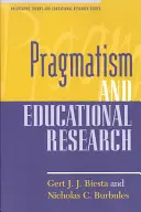 Pragmatyzm i badania edukacyjne - Pragmatism and Educational Research