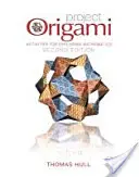 Projekt Origami: Ćwiczenia do odkrywania matematyki, wydanie drugie - Project Origami: Activities for Exploring Mathematics, Second Edition