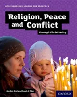 GCSE Religious Studies for Edexcel B: Religia, pokój i konflikty w chrześcijaństwie - GCSE Religious Studies for Edexcel B: Religion, Peace and Conflict through Christianity