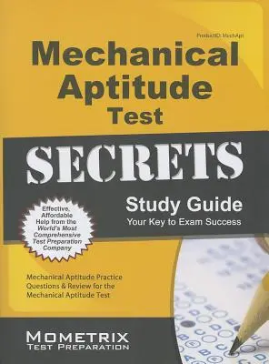 Tajniki testu umiejętności mechanicznych - przewodnik do nauki: Mechaniczne pytania praktyczne i przegląd egzaminu z umiejętności mechanicznych - Mechanical Aptitude Test Secrets Study Guide: Mechanical Aptitude Practice Questions & Review for the Mechanical Aptitude Exam