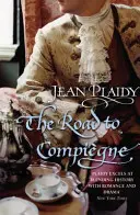 Droga do Compiegne - (Rewolucja francuska) (Plaidy Jean (powieściopisarz)) - Road to Compiegne - (French Revolution) (Plaidy Jean (Novelist))