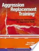 Trening zastępowania agresji: Kompleksowa interwencja dla agresywnej młodzieży - Aggression Replacement Training: A Comprehensive Intervention for Aggressive Youth