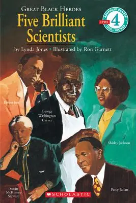 Wielcy czarni bohaterowie: Pięciu genialnych naukowców (Scholastic Reader, poziom 4): Pięciu genialnych naukowców (poziom 4) - Great Black Heroes: Five Brilliant Scientists (Scholastic Reader, Level 4): Five Brilliant Scientists (Level 4)