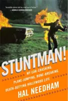 Kaskader! Moje rozbijające się samochody, skaczące samoloty, łamiące kości, śmiertelne życie w Hollywood - Stuntman!: My Car-Crashing, Plane-Jumping, Bone-Breaking, Death-Defying Hollywood Life