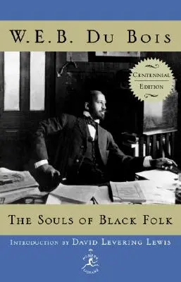 The Souls of Black Folk: Wydanie na stulecie - The Souls of Black Folk: Centennial Edition