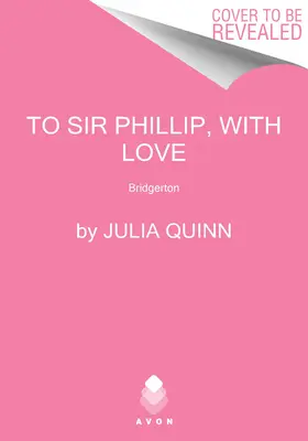 Do Sir Phillipa, z miłością: Bridgerton - To Sir Phillip, with Love: Bridgerton