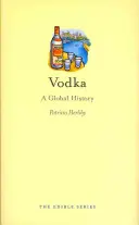 Wódka: Historia globalna - Vodka: A Global History