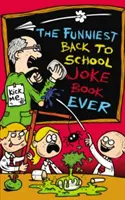 Najzabawniejsza książka z dowcipami na powrót do szkoły - Funniest Back to School Joke Book Ever