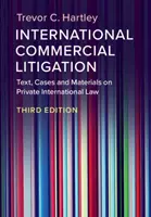 Międzynarodowe spory handlowe: Tekst, sprawy i materiały z zakresu prawa prywatnego międzynarodowego - International Commercial Litigation: Text, Cases and Materials on Private International Law