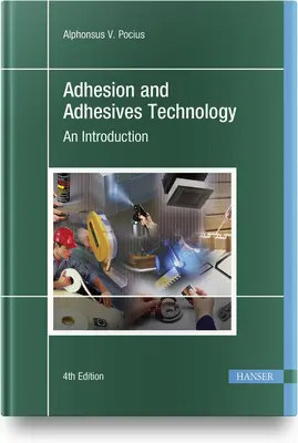 Adhesion and Adhesives Technology 4e: Wprowadzenie - Adhesion and Adhesives Technology 4e: An Introduction