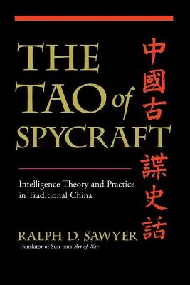 Tao szpiegostwa: Teoria i praktyka wywiadu w tradycyjnych Chinach - The Tao of Spycraft: Intelligence Theory and Practice in Traditional China