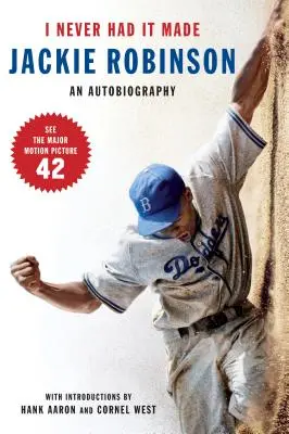 I Never Had It Made: Autobiografia Jackiego Robinsona - I Never Had It Made: The Autobiography of Jackie Robinson