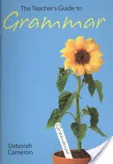 Przewodnik nauczyciela po gramatyce - The Teacher's Guide to Grammar