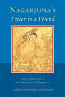 List Nagardżuny do przyjaciela: Z komentarzem Kangjura Rinpocze - Nagarjuna's Letter to a Friend: With Commentary by Kangyur Rinpoche