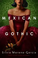 Meksykański gotyk - Mexican Gothic