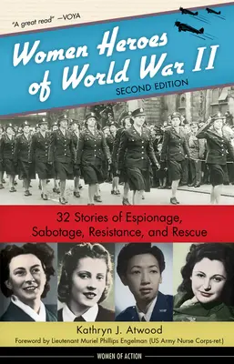 Kobiety bohaterki II wojny światowej, 24: 32 historie szpiegostwa, sabotażu, oporu i ratunku - Women Heroes of World War II, 24: 32 Stories of Espionage, Sabotage, Resistance, and Rescue