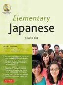 Elementary Japanese Volume One: Ten podręcznik do nauki języka japońskiego dla początkujących fachowo uczy kanji, hiragany, katakany, mówienia i słuchania (CD-ROM w zestawie) - Elementary Japanese Volume One: This Beginner Japanese Language Textbook Expertly Teaches Kanji, Hiragana, Katakana, Speaking & Listening (CD-ROM Incl