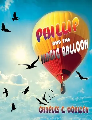 Phillip i magiczny balon - Phillip and the Magic Balloon