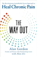 Way Out - Rewolucyjne, naukowo udowodnione podejście do leczenia przewlekłego bólu - Way Out - The Revolutionary, Scientifically Proven Approach to Heal Chronic Pain