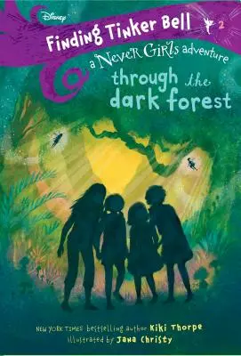 Odnaleźć Dzwoneczka #2: Przez ciemny las (Disney: The Never Girls) - Finding Tinker Bell #2: Through the Dark Forest (Disney: The Never Girls)