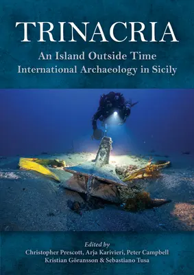 Trinacria, „wyspa poza czasem”: międzynarodowa archeologia na Sycylii - Trinacria, 'an Island Outside Time': International Archaeology in Sicily