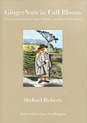 Gingernutz w pełnym rozkwicie: Od supermodelki do superstylistki - i nie tylko o modzie - Gingernutz in Full Bloom: From Supermodel to Super Stylist--And Beyond Fashion