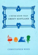 Nigdy nie wiedziałem tego o Szkocji - I Never Knew That about Scotland