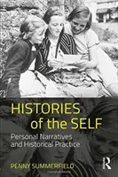 Historie jaźni: osobiste narracje i praktyka historyczna - Histories of the Self: Personal Narratives and Historical Practice