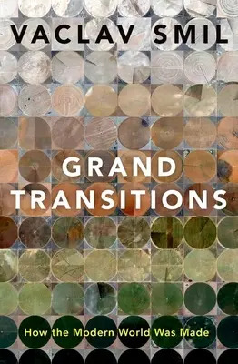 Grand Transitions: Jak powstał współczesny świat - Grand Transitions: How the Modern World Was Made