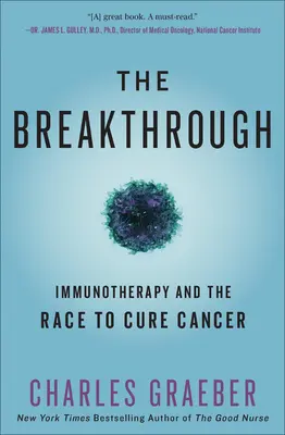 Przełom: immunoterapia i wyścig o wyleczenie raka - The Breakthrough: Immunotherapy and the Race to Cure Cancer