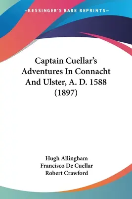Przygody kapitana Cuellara w Connacht i Ulsterze, A. D. 1588 (1897) - Captain Cuellar's Adventures In Connacht And Ulster, A. D. 1588 (1897)