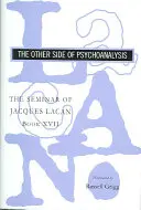 Seminarium Jacquesa Lacana: Druga strona psychoanalizy - The Seminar of Jacques Lacan: The Other Side of Psychoanalysis