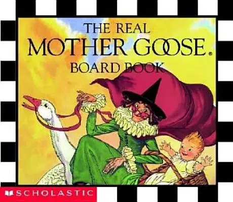 The Real Mother Goose Board Book