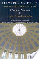 Boska Sophia: Pisma mądrościowe Włodzimierza Sołowjowa - Divine Sophia: The Wisdom Writings of Vladimir Solovyov