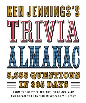 Ken Jennings's Trivia Almanac: 8 888 pytań w 365 dni - Ken Jennings's Trivia Almanac: 8,888 Questions in 365 Days