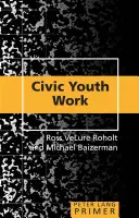 Elementarz obywatelskiej pracy z młodzieżą - Civic Youth Work Primer